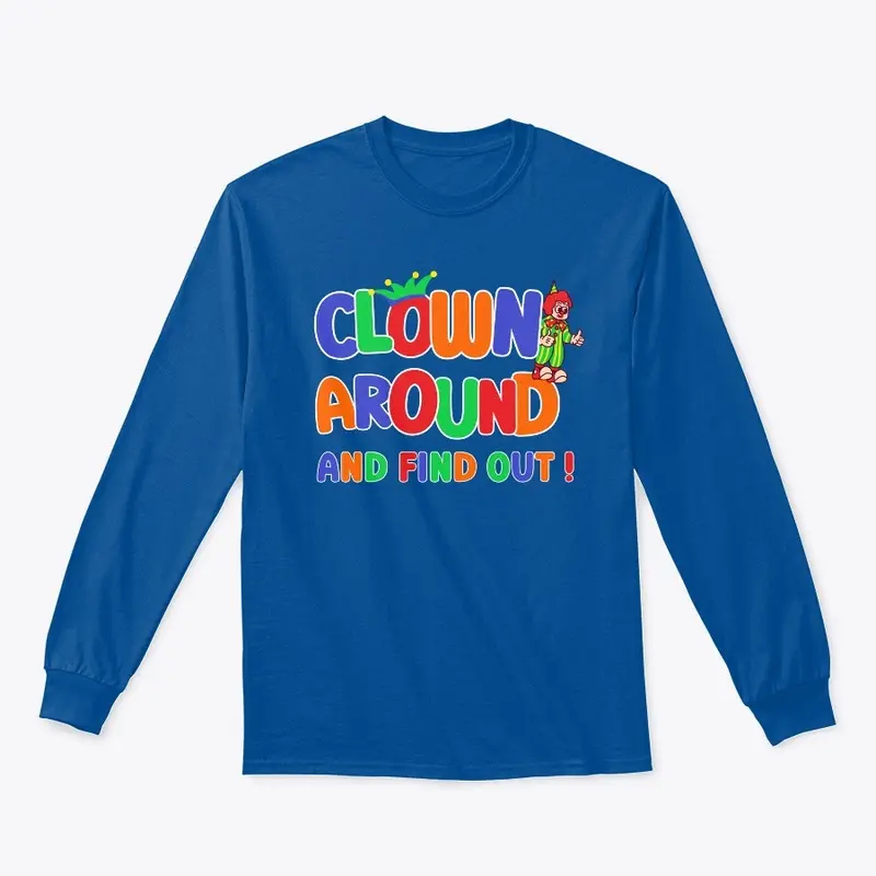 Clown Around And Find Out!