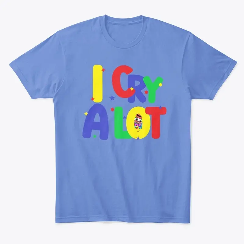 I cry a lot Clowncore T-shirt