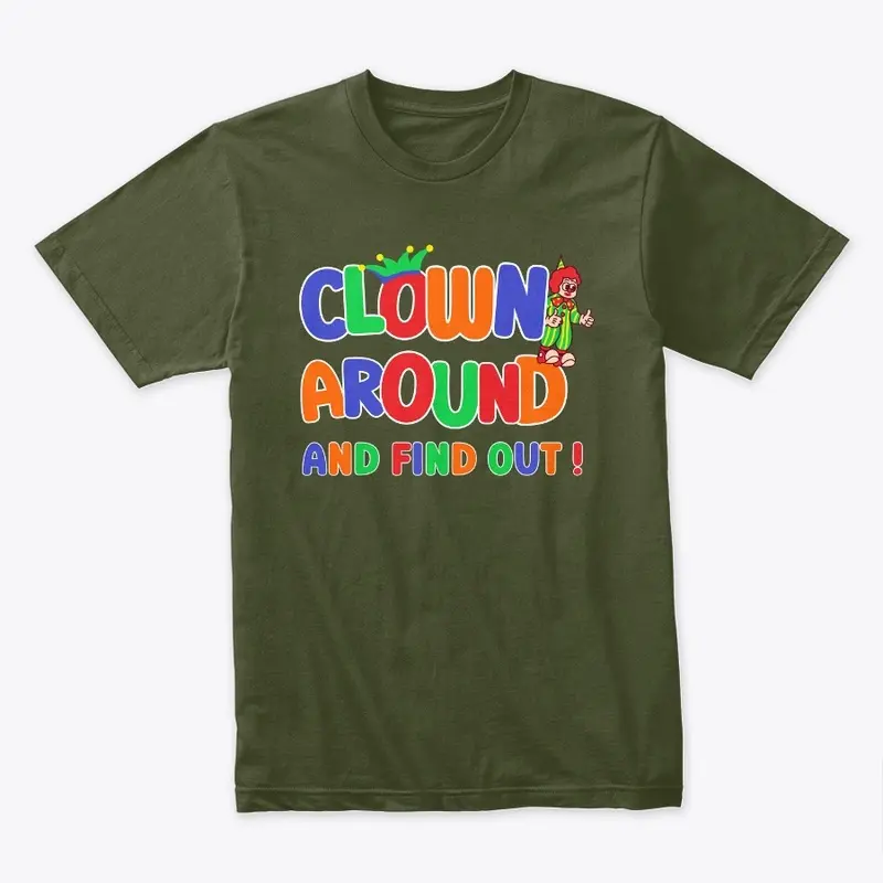 Clown Around And Find Out!