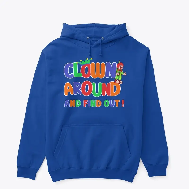 Clown Around And Find Out!